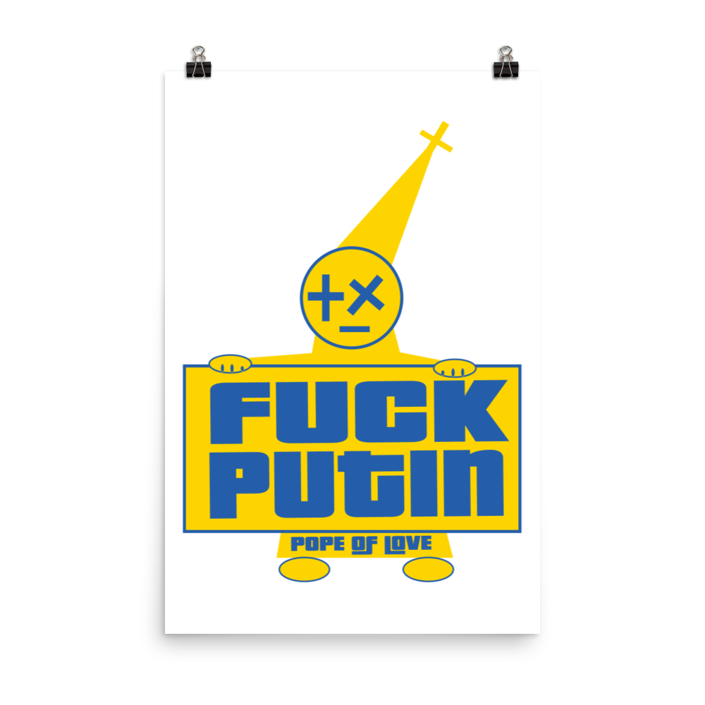 Fuck Putin Poster - Pope Of Love Anti-War Museum-Quality Wall Art