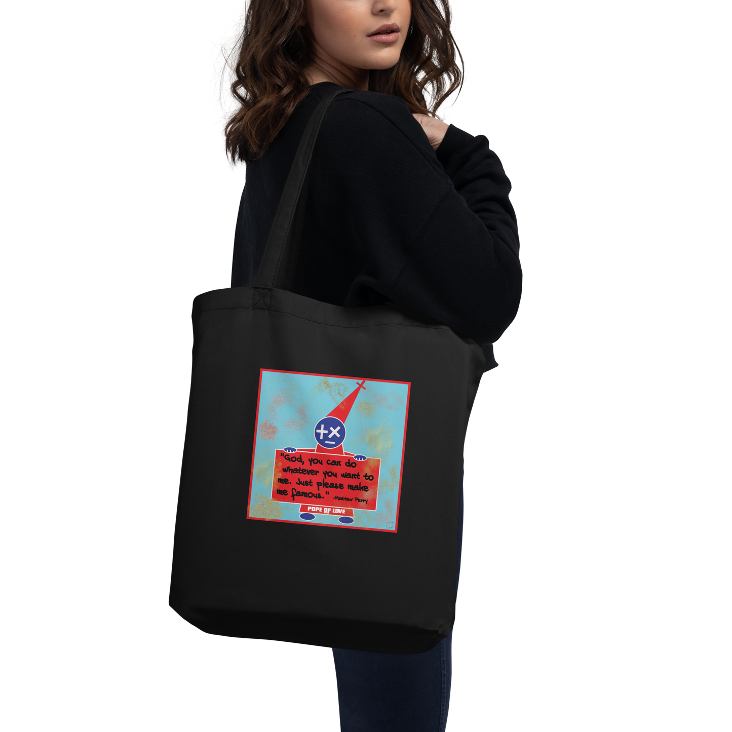 Be Careful What You Pray For Eco Tote Bag - Pope Of Love Organic Cotton Bag