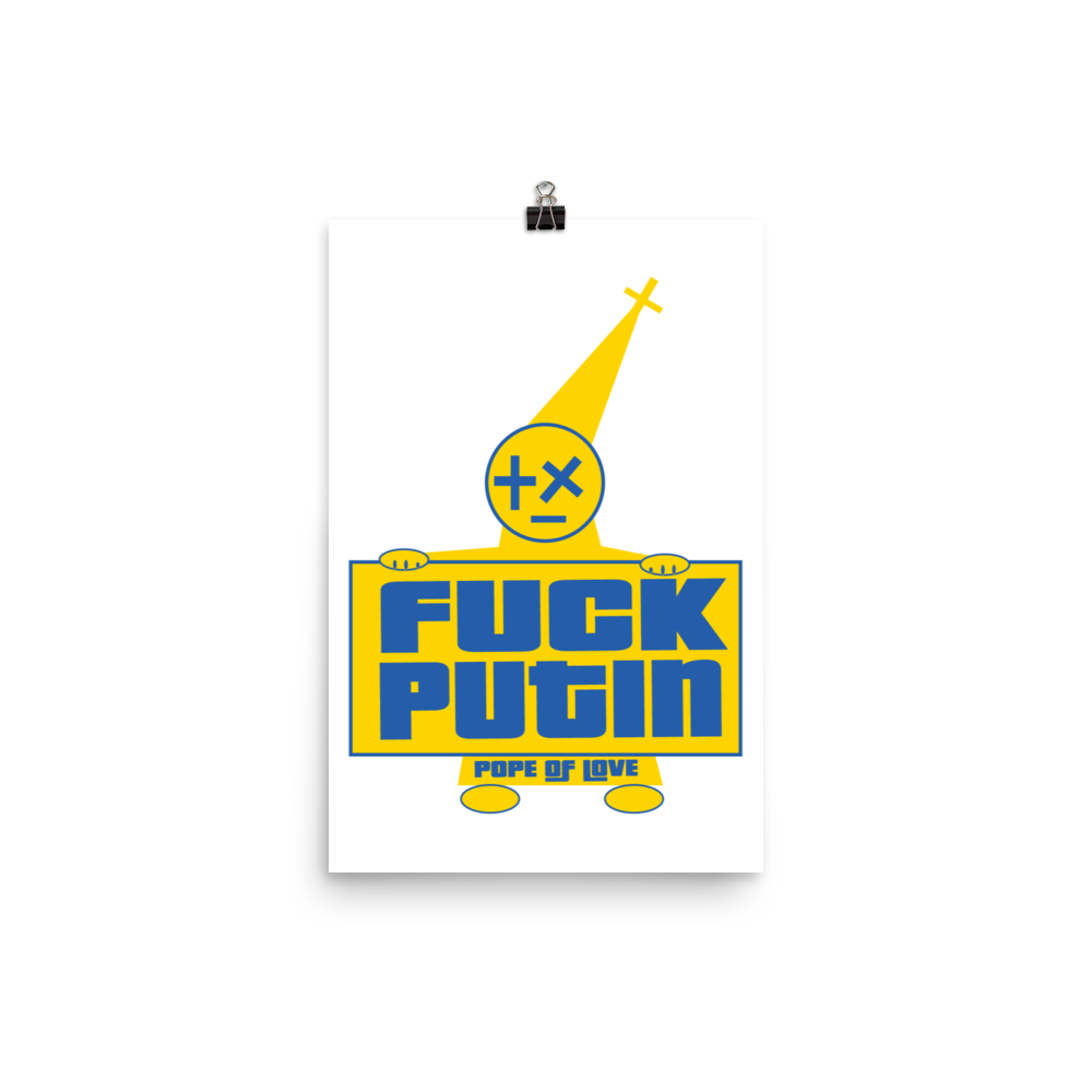 Fuck Putin Poster - Pope Of Love Anti-War Museum-Quality Wall Art