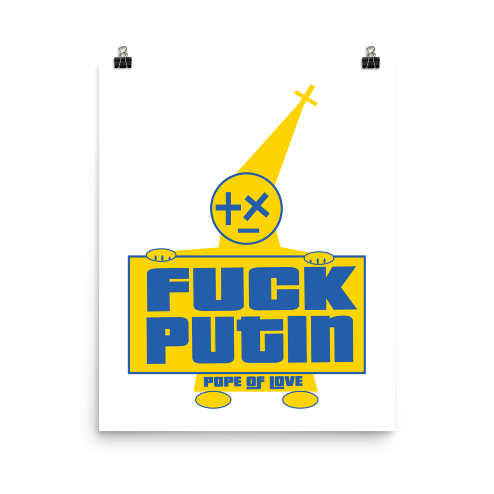 Fuck Putin Poster - Pope Of Love Anti-War Museum-Quality Wall Art