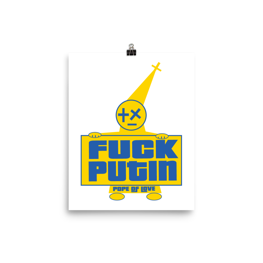 Fuck Putin Poster - Pope Of Love Anti-War Museum-Quality Wall Art