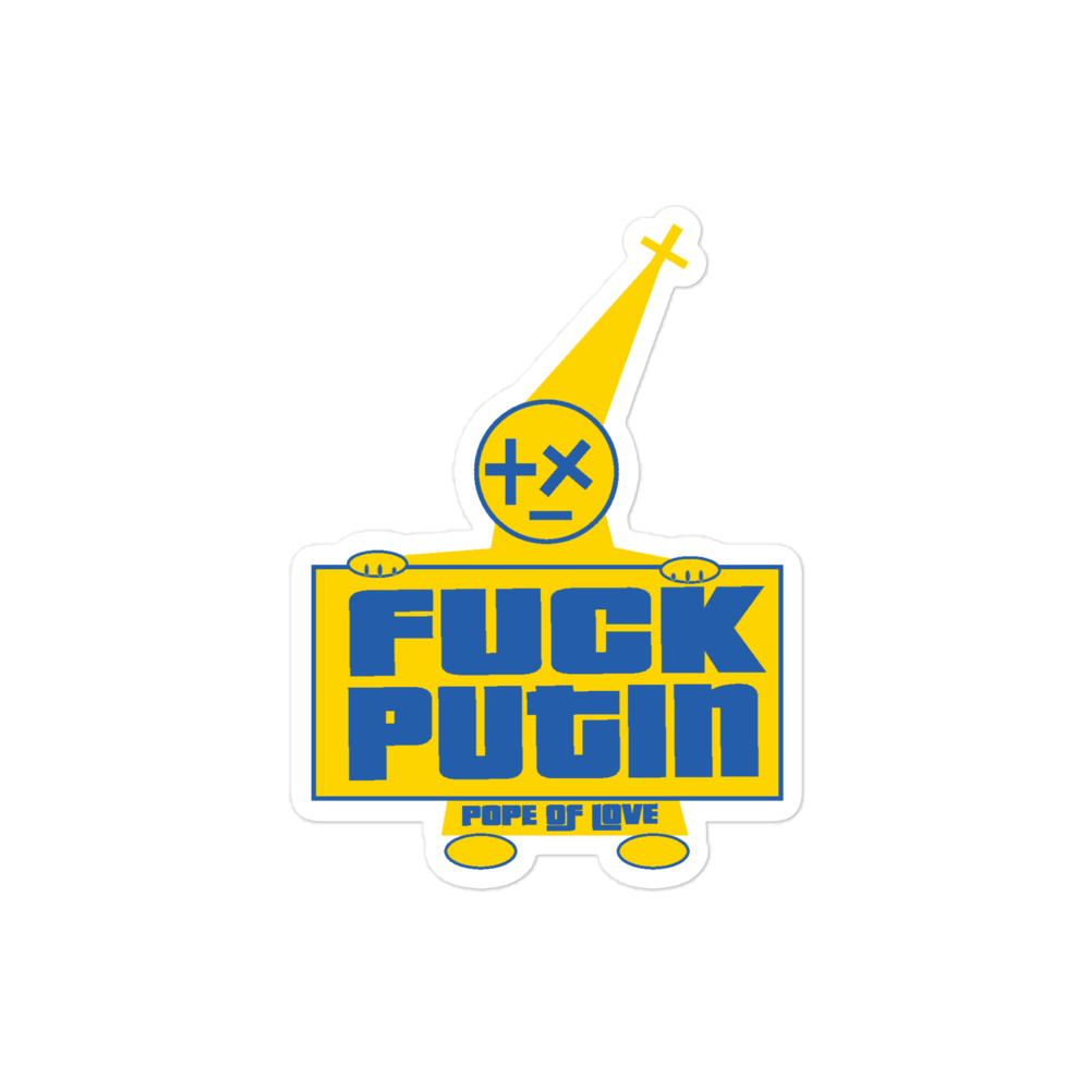 Fuck Putin Bubble-Free Stickers - Pope Of Love Anti-War Vinyl Decals