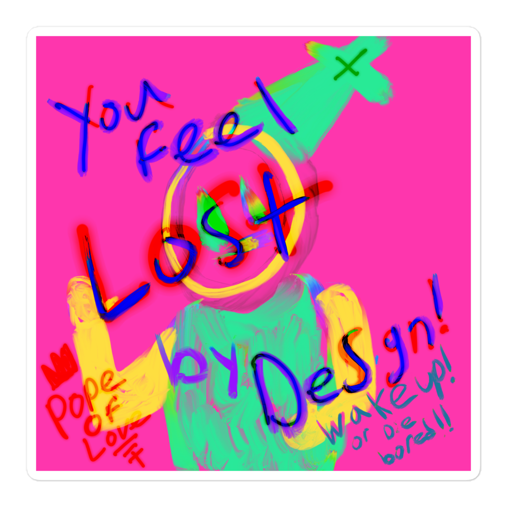 You Feel Lost Bubble-Free Stickers - Pope Of Love Inspirational Decals