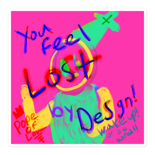You Feel Lost Bubble-Free Stickers - Pope Of Love Inspirational Decals