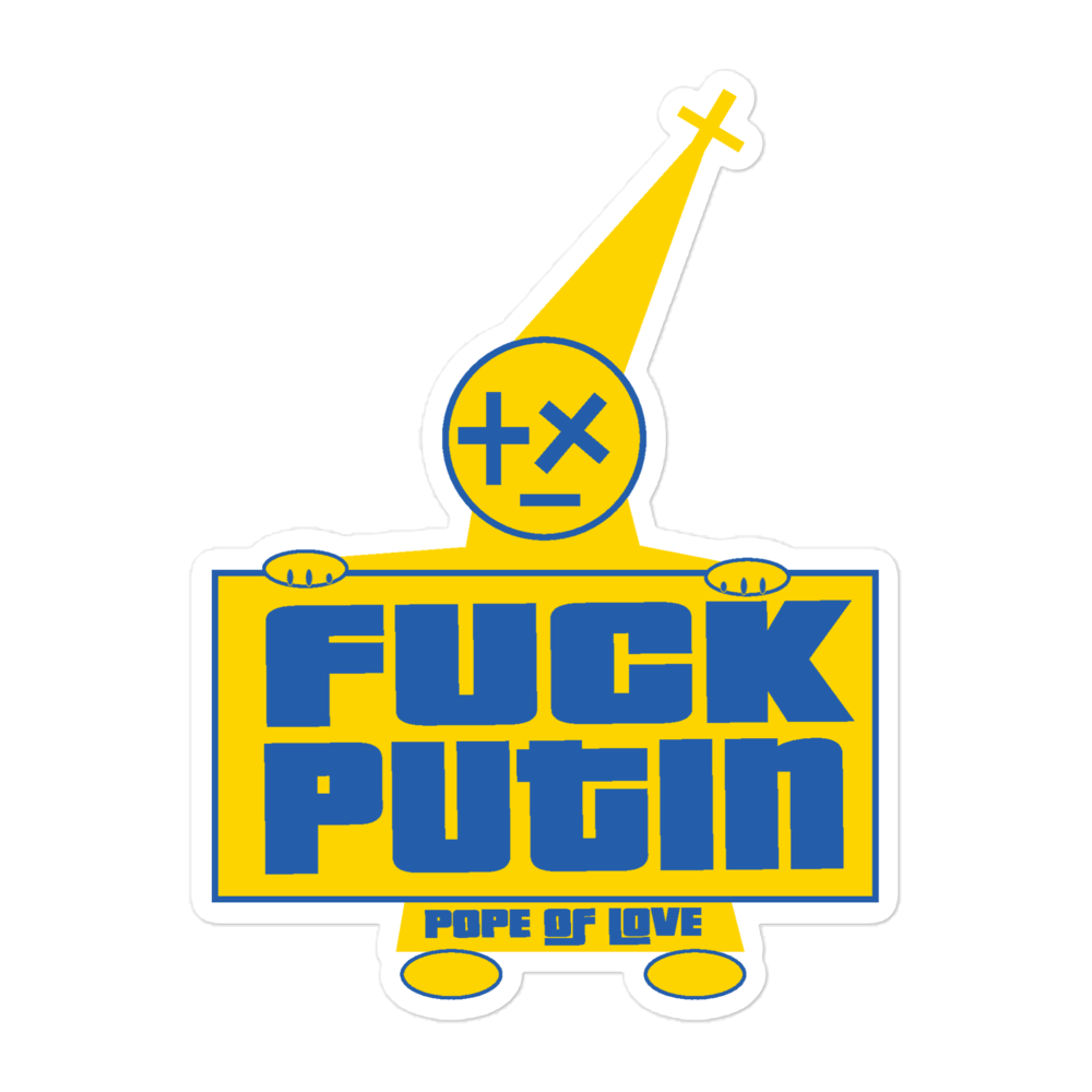 Fuck Putin Bubble-Free Stickers - Pope Of Love Anti-War Vinyl Decals