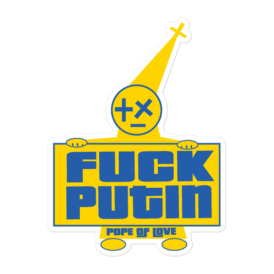 Fuck Putin Bubble-Free Stickers - Pope Of Love Anti-War Vinyl Decals